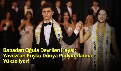 Babadan Oğula Devrilen Hayal: Yavuzcan Kuşku Dünya Podyumlarına Yükseliyor!
